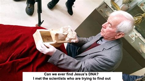 jesus' dna test|The scientists who are trying to find Jesus's DNA.